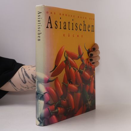 Das Grosse Buch der Asiatischen Küche