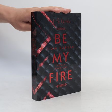 Be My Fire. Liam Harsen
