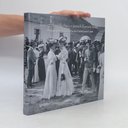 Fotografové šlechtici v zemích Koruny české