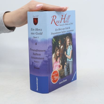 Rose Hill. Ein Herz aus Gold & Freundinnen halten zusammen