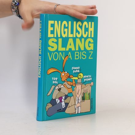 Englisch - Slang von A bis Z