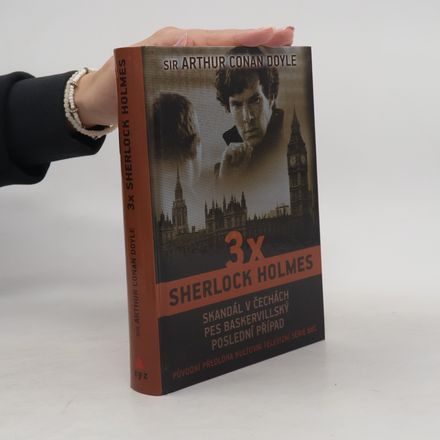 3x Sherlock Holmes. Skandál v Čechách, Pes Baskervillský, Poslední případ