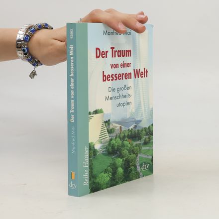 Der Traum von einer besseren Welt
