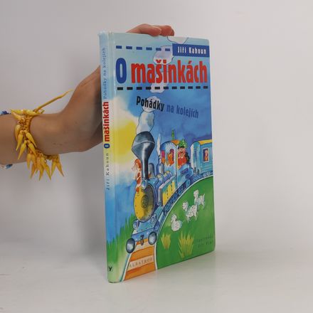 O mašinkách. Pohádky na kolejích