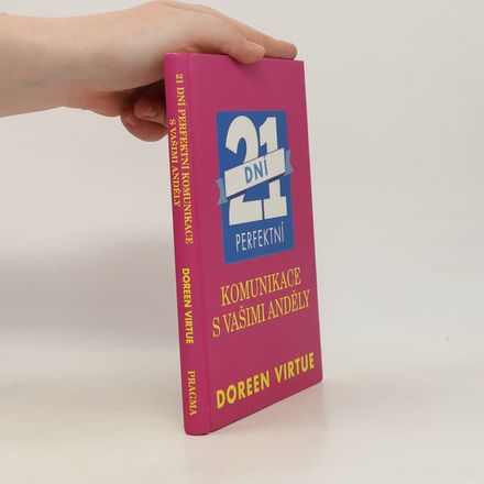 21 dní perfektní komunikace s vašimi anděly