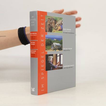 Im Spiegel der Zeit: Ein Leben für die Elefanten, Tietjen auf Tour, arte Tage, gute Jahre