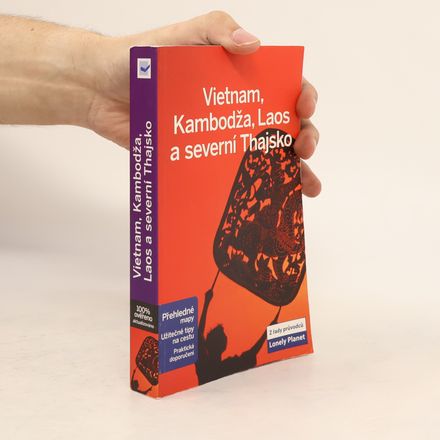 Vietnam, Kambodža, Laos a severní Thajsko