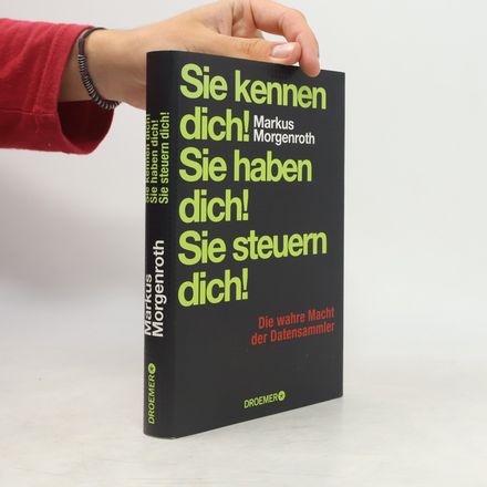 Sie kennen dich! Sie haben dich! Sie steuern dich!