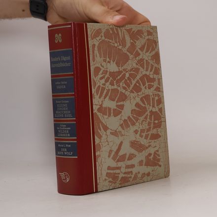 Reader's Digest Auswahlbücher: Räder. Kleine Jungen brauchen kleine Esel. Wilder Lorbeer. Der rote Wolf