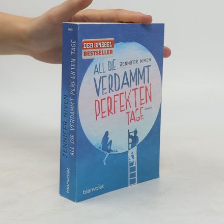 All die Verdammt perfekten Tage