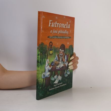 Futronela a jiné pohádky. Třetí knížka dědečka Večerníčka