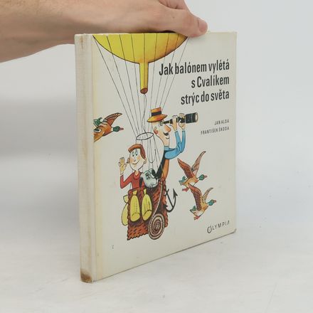 Jak balónem vylétá s Cvalíkem strýc do světa