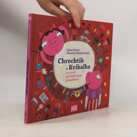 Chrochtík a Kvikalka na cestě za blýskavým prasátkem