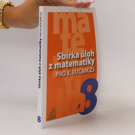 Sbírka úloh z matematiky pro 8. ročník ZŠ