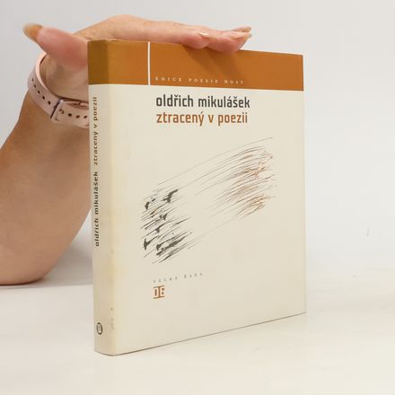 Ztracený v poezii : [výbor z básnického díla]