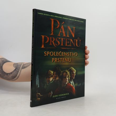 Národy, bytosti a místa středozemě: Pán prstenů. Společenstvo prstenu
