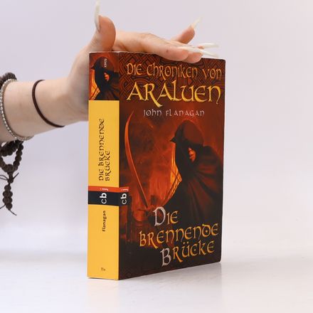 Die Chroniken von Araluen. Die brennende Brücke