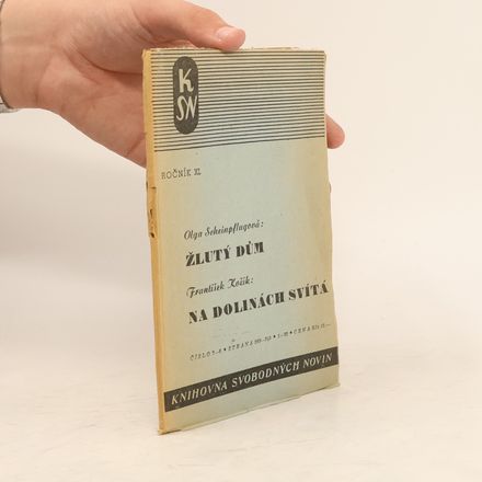 Žlutý dům - strana 289-349 / Na dolinách svítá - strana 1-32
