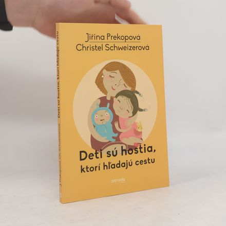 Deti sú hostia, ktorí hĺadajú cestu