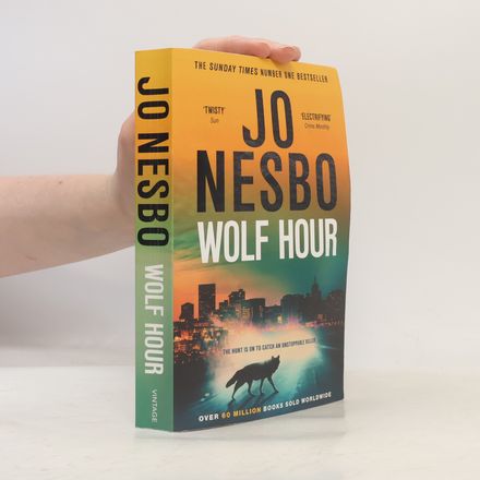 Wolf Hour: the gripping new thriller from the Sunday Times bestselling author and crime sensation