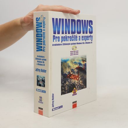 Windows pro pokročilé a experty : architektura 32bitových systémů Windows 95 a Windows NT