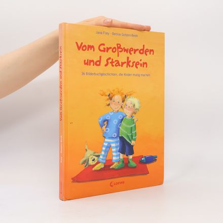 Vom Großwerden und Starksein