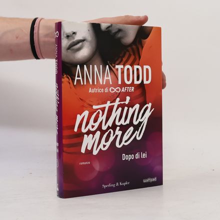 Dopo di lei. Nothing More - Romanzo