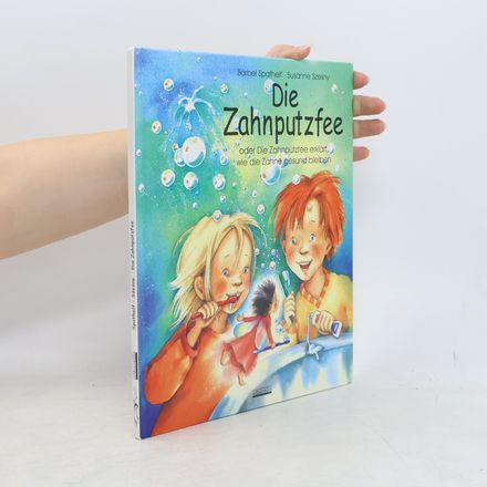 Die Zahnputzfee oder die Zahnputzfee erklärt, wie die Zähne gesund bleiben