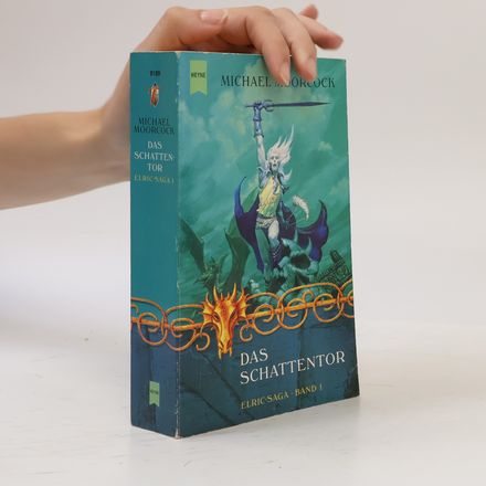 Die Elric-Saga 1. Das Schattentor