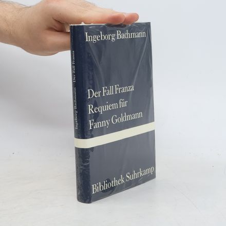 Der Fall Franza. Requiem für Fanny Goldmann