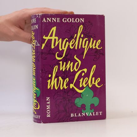 Angélique und ihre Liebe