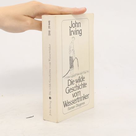 Die wilde Geschichte vom Wassertrinker