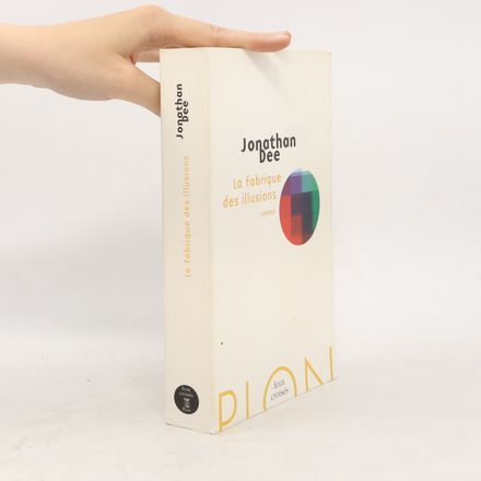 La Fabrique des illusions