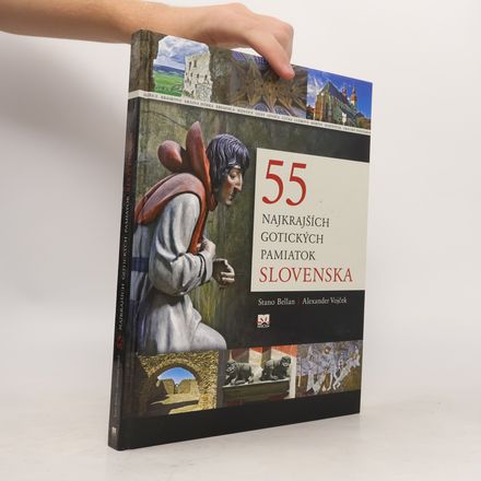55 najkrajších gotických pamiatok Slovenska