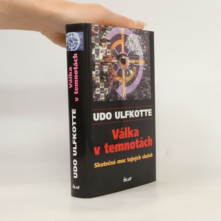 Válka v temnotách. Skutečná moc tajných služeb