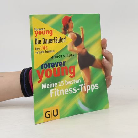 Forever young - meine 15 besten Fitness-Tipps