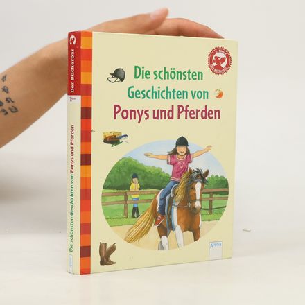 Die schönsten Geschichten von Ponys und Pferden