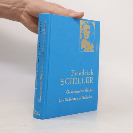 Friedrich Schiller - gesammelte Werke