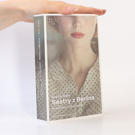 Sestry z Berlína. Kniha třetí, Dny nadějí