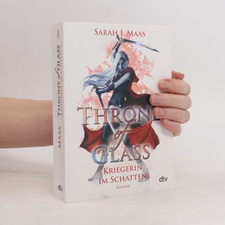 Throne of Glass. Kriegerin im Schatten