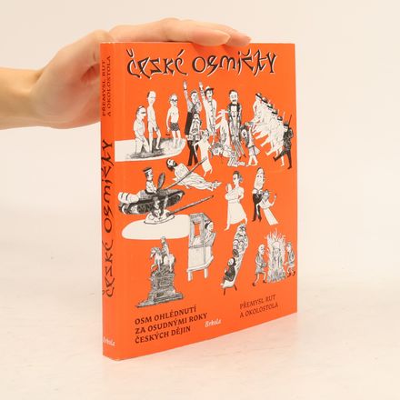 České osmičky - Osm ohlédnutí za osudnými roky českých dějin
