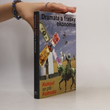 Dramata a frašky ekonomie. Kohout se ptá Kohouta