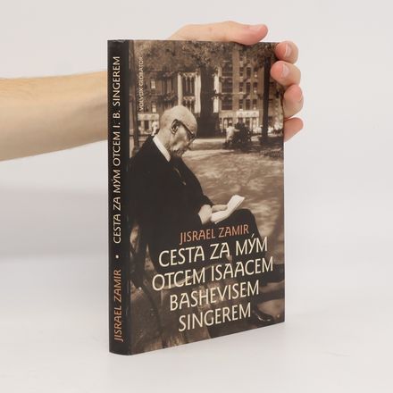 Cesta za mým otcem, Isaacem Bashevisem Singerem