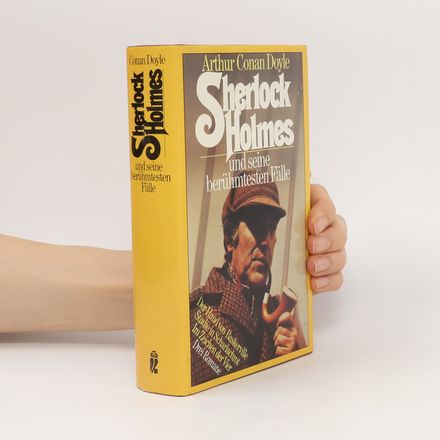 Sherlock Holmes und seine berühmtesten Fälle