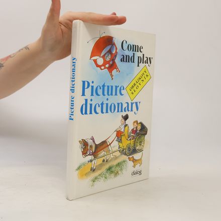 Come and play. Picture dictionary. Obrázkový slovník