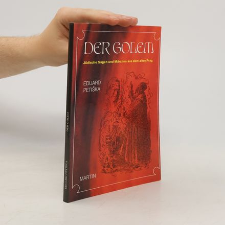Der Golem: Jüdische Märchen und Legenden aus dem alten Prag
