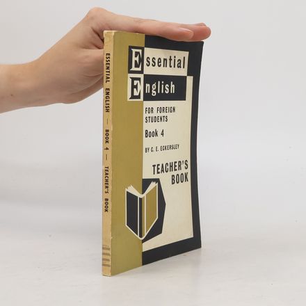 Essential English for Foreign Students. Book 4