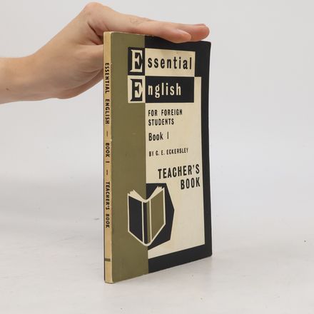 Essential English For Foreign Students. Book 1. Teacher´s Book