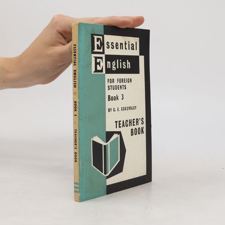 Essential English for Foreign Students. Book 3. Teacher's Book