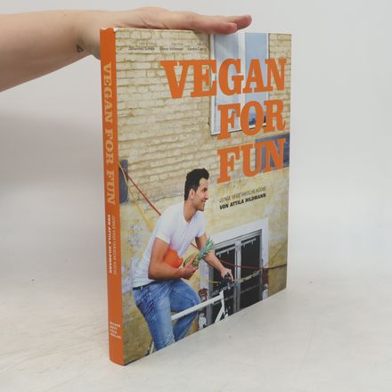 Vegan for fun. Junge vegetarische Küche